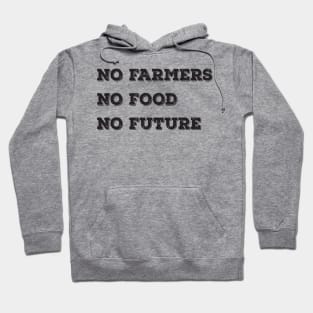 No Farmers No Food No Future Hoodie